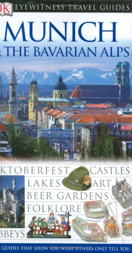 Stock image for Eyewitness Travel Guide Munich & the Bavarian Alps (Dk Eyewitness Travel Guides) Galicka, Izabella and Michalska, Katarzyna for sale by tomsshop.eu