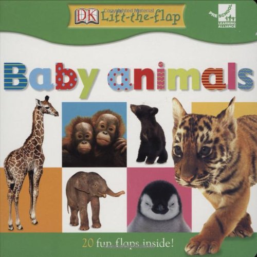 9780789497505: Baby Animals (DK Lift-the-Flap)