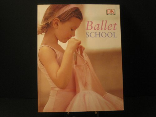 9780789497949: Ballet School [Paperback] by Handley, Naia Bray-Moffatt; Photographer-David