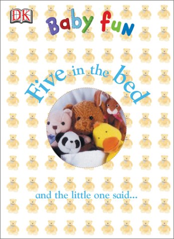 Five in A Bed (DK Baby Fun) (9780789498199) by DK