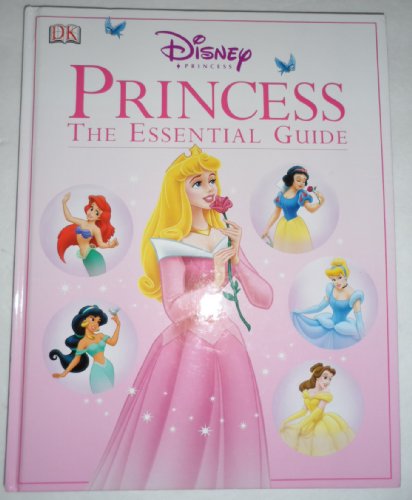 Beispielbild fr Disney Princess: The Essential Guide zum Verkauf von WorldofBooks