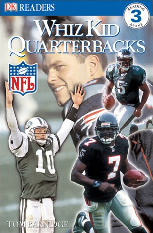 Whiz Kid Quarterbacks NFL Reader (DK Readers) (9780789498625) by Barnidge, Tom