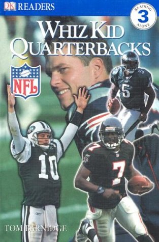 Whiz Kid Quarterbacks NFL Reader (DK Readers) (9780789498632) by DK Publishing; Barnidge, Tom