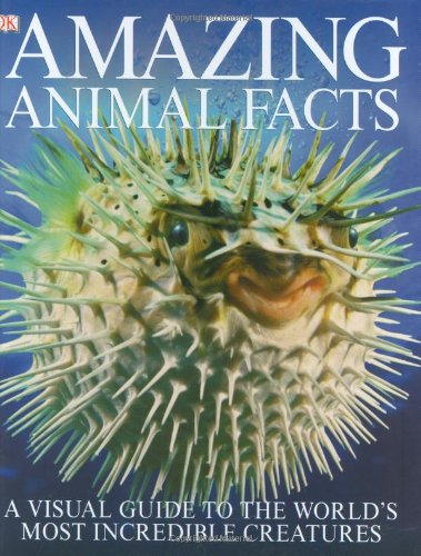 Beispielbild fr Amazing Animal Facts: A Visual Guide to the World's Most Incredible Creatures zum Verkauf von Wonder Book