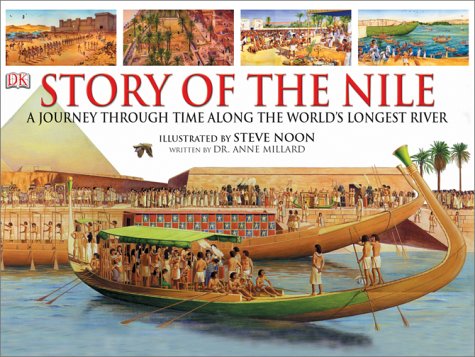 Beispielbild fr Story of the Nile : A Journey Through Time along the World's Longest River zum Verkauf von Better World Books