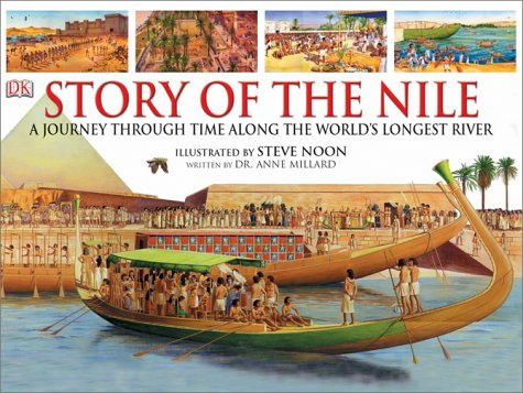 9780789498717: The Story of the Nile: A Journey Through Time Along the World's Longest River