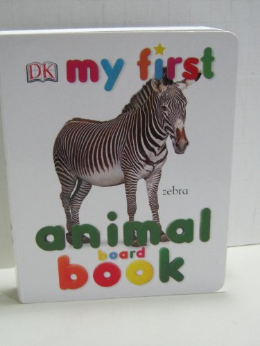 9780789499011: My First Animal Board Book (My First Board Books)