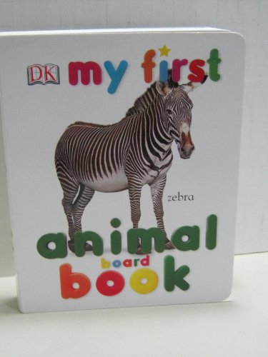 Imagen de archivo de DK MF ANIMAL BOARD BK REV EDIT (My 1st Board Books) a la venta por Gulf Coast Books
