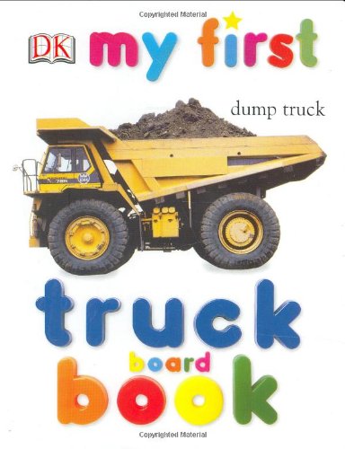 9780789499042: My First Truck Book (My First Board Books)