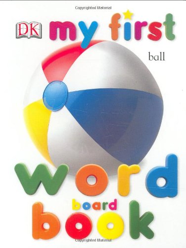 9780789499059: My First Word Board Book (My First Board Books)