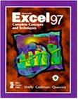 Microsoft Excel 97: Complete Concepts and Techniques (9780789513410) by Shelly, Gary B.; Cashman, Thomas J.; Quasney, James S.