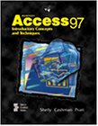 Microsoft Access 97 Introductory Concepts and Techniques (9780789527561) by Shelly, Gary B.; Cashman, Thomas J.; Pratt, Phillip J.