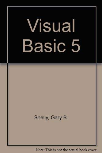 Microsoft Visual Basic 5 Introductory Concepts and Techniques (9780789527837) by Shelly, Gary B.; Cashman, Thomas J.; Repede, John F.