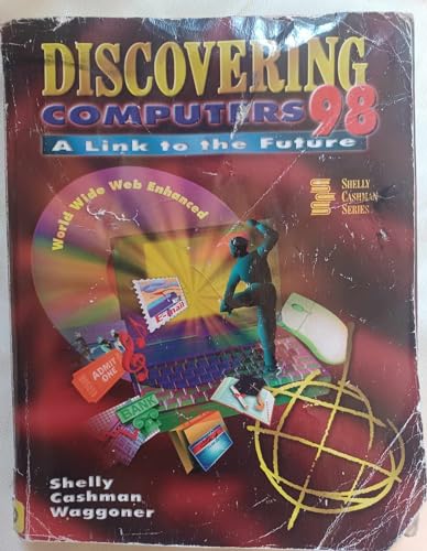 Imagen de archivo de Discovering Computers 98: A Link to the Future, World Wide Web Enhanced a la venta por POQUETTE'S BOOKS