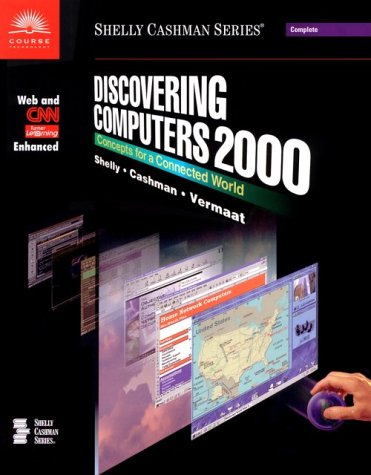 Imagen de archivo de Discovering Computers 2000 : Concepts for a Connected World, Web and CNN Enhanced (Shelly-Cashman Ser.) a la venta por a2zbooks
