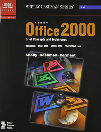 Microsoft Office 2000: Brief Concepts and Techniques (9780789546517) by Shelly, Gary B.; Cashman, Thomas J.; Vermaat, Misty E.