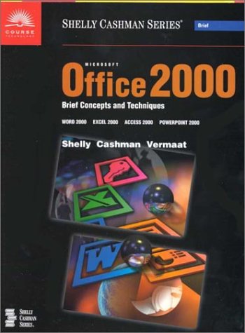 Imagen de archivo de Microsoft Office 2000 Brief Concepts and Techniques: Word 2000, Excel 2000, Access 2000, Powerpoint 2000 a la venta por Ergodebooks