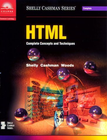 9780789547231: HTML: Complete Concepts and Techniques (Shelly Cashman Series)