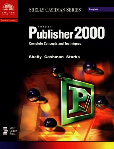 Imagen de archivo de Microsoft Publisher 2000: Complete Concepts and Techniques a la venta por ThriftBooks-Atlanta