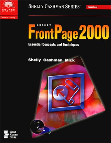 Stock image for Microsoft FrontPage 2000 Essential Concepts and Techniques - Premium Add-On for sale by Ergodebooks