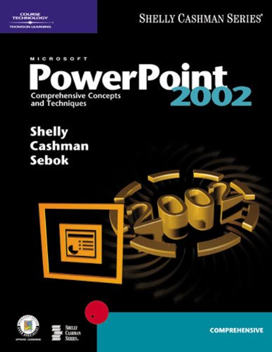 Stock image for Microsoft PowerPoint 2002: Comprehensive Concepts and Techniques (Shelly Cashman Series) for sale by HPB-Red