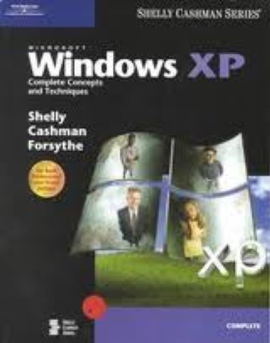 Stock image for Microsoft Windows XP: Complete Concepts and Techniques (Available Titles Skills Assessment Manager (SAM) - Office 2007) for sale by HPB-Red