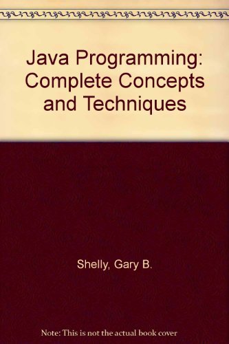 Beispielbild fr Java Programming: Complete Concepts and Techniques, Second Edition zum Verkauf von Wonder Book