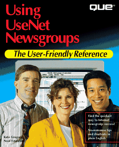 Using Usenet Newsgroups (9780789701343) by Gregory, Kate; Mann, Jim; Parker, Tim