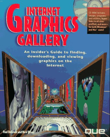 Internet Graphics Gallery (9780789701374) by De Groot, Paul; Oliver, Dick; DeGroot, Paul