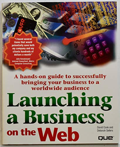 9780789701886: Launching a Business on the Web