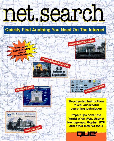 9780789702425: Net.Search/Quickly Find Anything You Need on the Internet: How to Quickly Find Anything You Need on the Net
