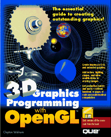 3-D Graphics Programming With Opengl/Book and Disk (9780789702777) by Walnum, Clayton