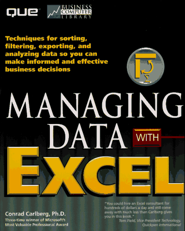 Managing Data With Excel (Business Computer Library) (9780789703859) by Carlberg, Conrad; Conatser, Kelly; Devenshire, Shane