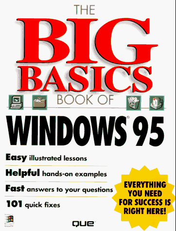 The Big Basics Book of Windows 95 (9780789704030) by Que Corporation; Jennifer Fulton