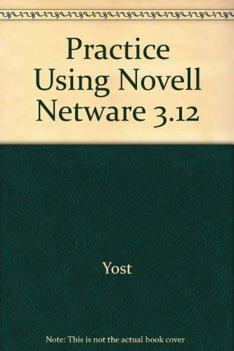 9780789704955: Practice Using Novell Netware 3.12