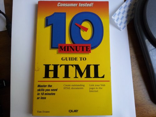 Stock image for 10 Minute Guide to Html (Sams Teach Yourself in 10 Minutes) for sale by Ergodebooks