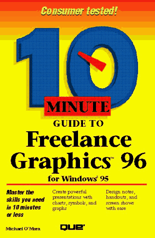 10 Minute Guide to Freelance Graphics for Windows 95 (9780789705549) by O'Mara, R. Michael; O'Mara, Michael