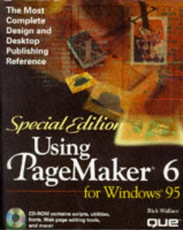 Using Pagemaker 6 for Windows 95 (SPECIAL EDITION USING) (9780789706102) by Wallace, Rick