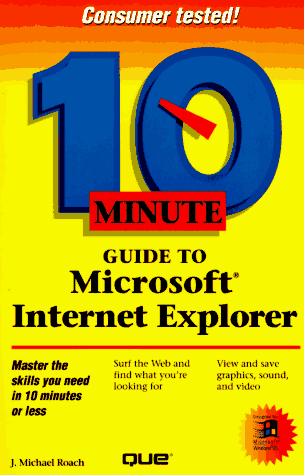 Stock image for 10 Minute Guide to Microsoft Internet Explorer for sale by Ergodebooks