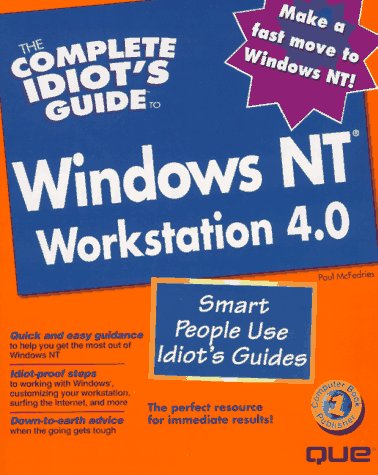 The Complete Idiot's Guide to Windows NT Workstation 4.0 - Paul McFedries