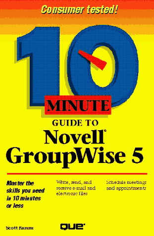 9780789707260: 10 Minute Guide to Novell Groupwise (SAMS TEACH YOURSELF IN 10 MINUTES)