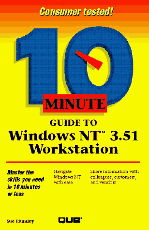10 Minute Guide to Windows Nt 3.51 Workstation (SAMS TEACH YOURSELF IN 10 MINUTES) (9780789707468) by Plumley, Sue