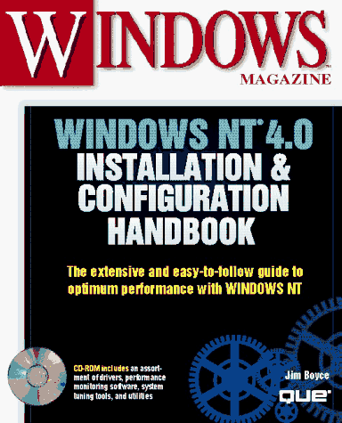 Windows Nt 4.0: Installation & Configuration Handbook (9780789708182) by Boyce, Jim; Balter, Dan; Jones, Kevin; Marchuk, Michael; Neff, Richard, II; Parker, Robert; Plumley, Sue; Reilly, Michael D.; Turkstra, Chris;...