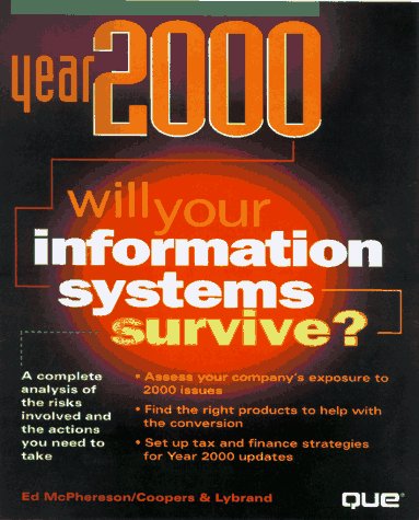 Year 2000: Will Your Information Systems Survive (9780789709936) by McPhereson, Ed; Coopers & Lybrand