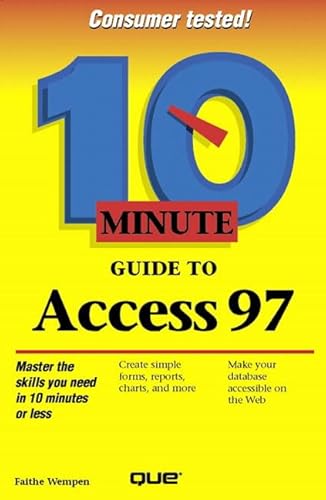 10 Minute Guide to Access 97 (9780789710222) by Wempen, Faithe