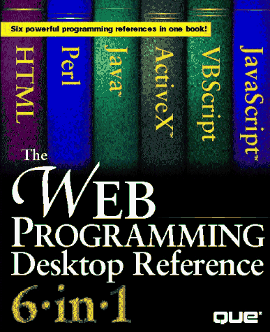 9780789710284: The Web Programmers Reference 6 in 1