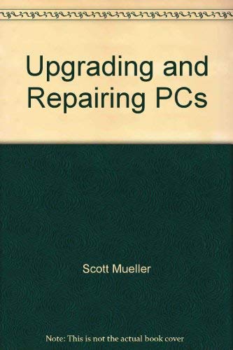 9780789710499: Upgrading and Repairing PCs