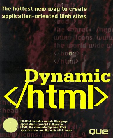 Dynamic Html (9780789711540) by Que Development Group