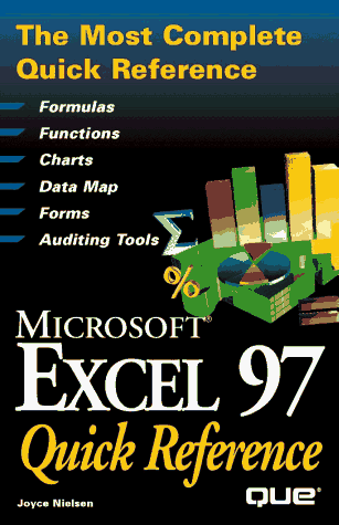 Microsoft Excel 97 Quick Reference (Que Quick Reference Series) (9780789711656) by Nielsen, Joyce
