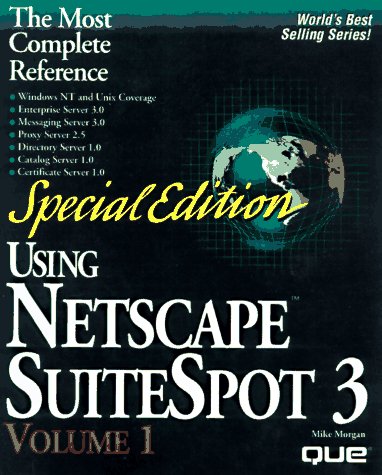 Special Edition Using Netscape Suitespot 3 (9780789712295) by Morgan, Mike